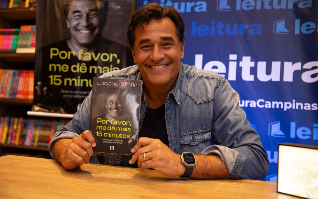 Luciano Szafir lança livro “Por favor, me dê mais 15 minutos”
